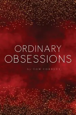 obsesii obișnuite - ordinary obsessions