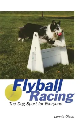 Flyball Racing: Sportul canin pentru toată lumea - Flyball Racing: The Dog Sport for Everyone