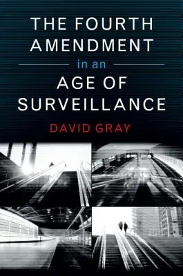 Al patrulea amendament într-o epocă a supravegherii - The Fourth Amendment in an Age of Surveillance