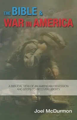 Biblia și războiul în America - The Bible & War in America