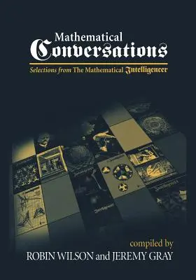 Conversații matematice: Selecții din Mathematical Intelligencer - Mathematical Conversations: Selections from the Mathematical Intelligencer