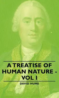 Un tratat al naturii umane - Vol I - A Treatise of Human Nature - Vol I
