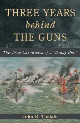 Trei ani în spatele armelor: Cronicile adevărate ale unui Diddy-Box - Three Years Behind the Guns: The True Chronicles of a Diddy-Box