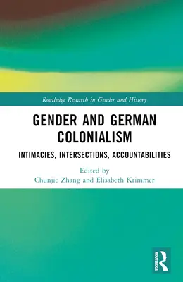 Genul și colonialismul german: intimități, responsabilități, intersecții - Gender and German Colonialism: Intimacies, Accountabilities, Intersections