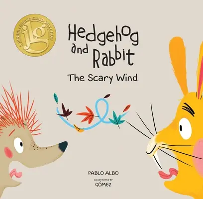 Ariciul și Iepurele: Vântul înfricoșător (selecție Junior Library Guild) - Hedgehog and Rabbit: The Scary Wind (Junior Library Guild Selection)