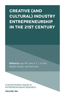 Antreprenoriatul industriilor creative (și culturale) în secolul XXI - Creative (and Cultural) Industry Entrepreneurship in the 21st Century