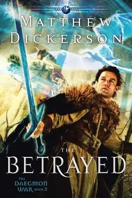 Trădat: Războiul Daegmonilor: Cartea 2 - The Betrayed: The Daegmon War: Book 2
