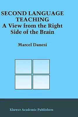 Predarea celei de-a doua limbi străine: o viziune din partea dreaptă a creierului - Second Language Teaching: A View from the Right Side of the Brain