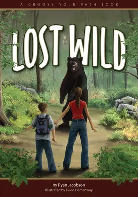 Pierdut în sălbăticie: O carte care-ți alege calea - Lost in the Wild: A Choose Your Path Book