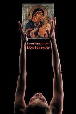 Clasici ruși în rusă și engleză: Învață rusa cu Dostoievski - Russian Classics in Russian and English: Learn Russian with Dostoevsky