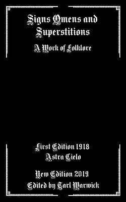 Semne, preziceri și superstiții: O lucrare de folclor - Signs Omens and Superstitions: A Work of Folklore
