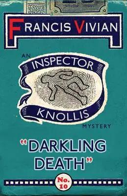 Darkling Death: Un mister al inspectorului Knollis - Darkling Death: An Inspector Knollis Mystery