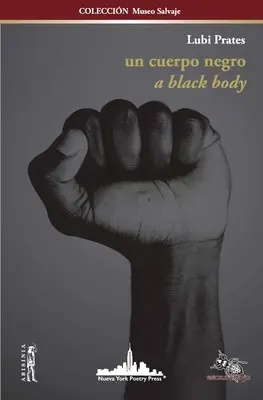 Un Cuerpo Negro: Un corp negru (ediție bilingvă) - Un Cuerpo Negro: A BLACK BODY (Bilingual edition)