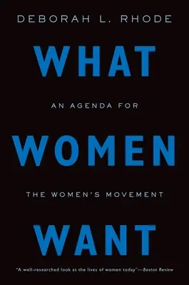 Ce vor femeile: O agendă pentru mișcarea femeilor - What Women Want: An Agenda for the Women's Movement