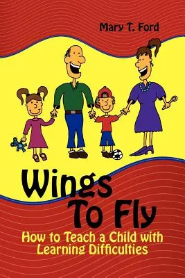 Wings to Fly: Cum să înveți un copil cu dificultăți de învățare - Wings to Fly: How to Teach a Child with Learning Difficulties