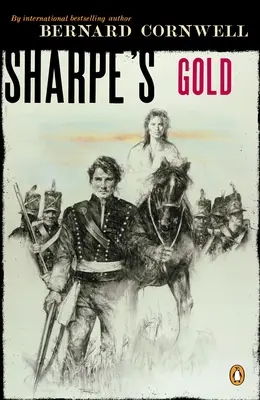 Aurul lui Sharpe: Richard Sharpe și distrugerea orașului Almeida, august 1810 - Sharpe's Gold: Richard Sharpe and the Destruction of Almeida, August 1810