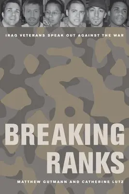 Breaking Ranks: Veteranii din Irak se pronunță împotriva războiului - Breaking Ranks: Iraq Veterans Speak Out Against the War