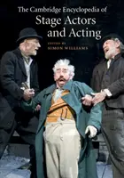 Enciclopedia Cambridge a actorilor de scenă și a actoriei - The Cambridge Encyclopedia of Stage Actors and Acting