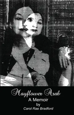 Arabul Mayflower: A Memoir - Mayflower Arab: A Memoir