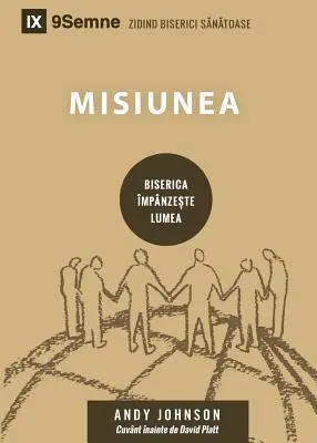 Misiunea (Missions) (română): Cum merge biserica locală la nivel global - Misiunea (Missions) (Romanian): How the Local Church Goes Global