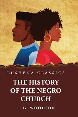 Istoria bisericii negrilor - The History of the Negro Church