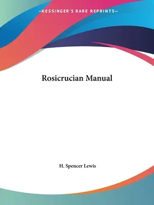 Manual rosicrucian - Rosicrucian Manual