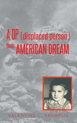 O persoană strămutată (DP) își găsește visul american - A DP (Displaced Person) Finds American Dream