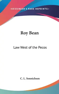 Roy Bean: Legea la vest de Pecos - Roy Bean: Law West of the Pecos
