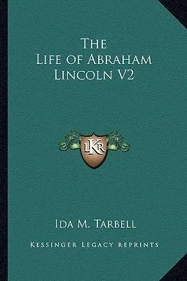 Viața lui Abraham Lincoln V2 - The Life of Abraham Lincoln V2