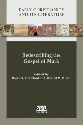 Redescriptarea Evangheliei după Marcu - Redescribing the Gospel of Mark