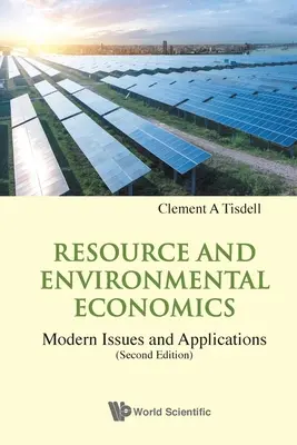 Economia resurselor și a mediului: Probleme și aplicații moderne (ediția a doua) - Resource and Environmental Economics: Modern Issues and Applications (Second Edition)