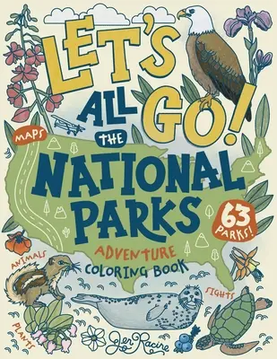 Let's Go! All the National Parks Adventure Coloring Book: Explorează toate cele 63 de parcuri naționale ale Americii - Let's Go! All the National Parks Adventure Coloring Book: Explore All 63 of America's National Parks