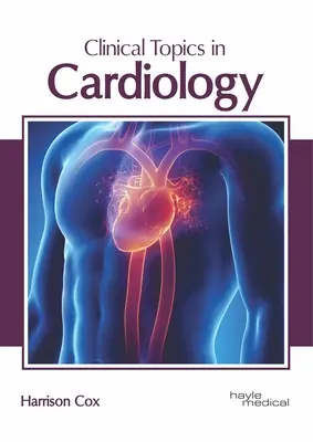 Subiecte clinice în cardiologie - Clinical Topics in Cardiology