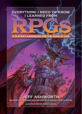 Tot ce trebuie să știu am învățat din Rpgs: A Player's Handbook for the Game of Life - Everything I Need to Know I Learned from Rpgs: A Player's Handbook for the Game of Life
