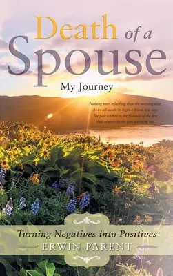 Moartea unui soț: Transformarea negativelor în pozitive - Death of a Spouse: Turning Negatives into Positives