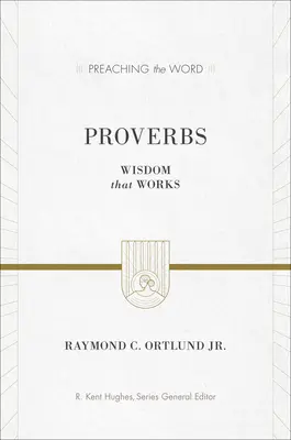Proverbe: Înțelepciunea care funcționează - Proverbs: Wisdom That Works