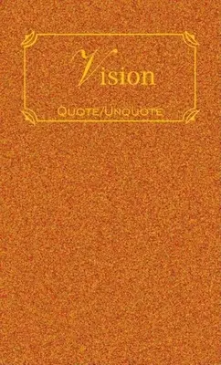 Viziune: Citate de inspirație - Vision: Quotes of Inspiration