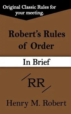 Regulile de procedură ale lui Robert (pe scurt) - Robert's Rules of Order (in Brief)