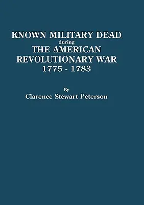 Militari cunoscuți morți în timpul războiului revoluționar american, 1775-1783 - Known Military Dead During the American Revolutionary War, 1775-1783
