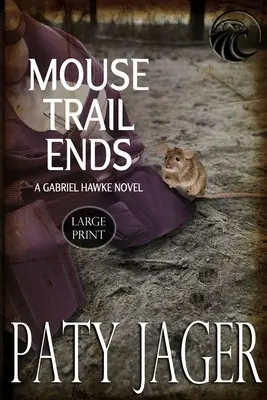 Mouse Trail Ends: Tipar mare - Mouse Trail Ends: Large Print