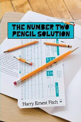 Soluția creionului numărul doi - The Number Two Pencil Solution