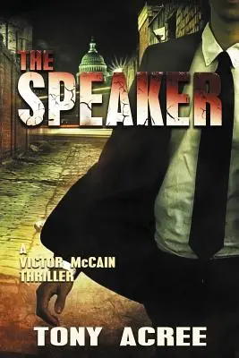 The Speaker: Victor McCain Thriller Cartea 3 - The Speaker: Victor McCain Thriller Book 3