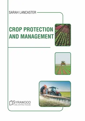 Protecția și gestionarea culturilor - Crop Protection and Management