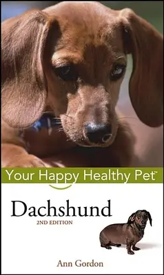 Dachshund: Animalul tău de companie sănătos și fericit - Dachshund: Your Happy Healthy Pet