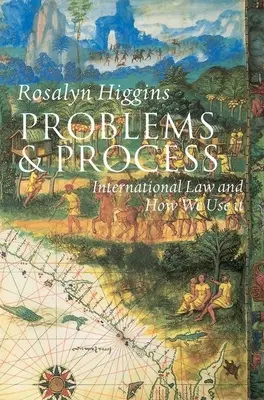 Probleme și procese: Dreptul internațional și modul în care îl utilizăm - Problems and Process: International Law and How We Use It