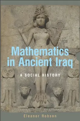 Matematica în Irakul antic: O istorie socială - Mathematics in Ancient Iraq: A Social History