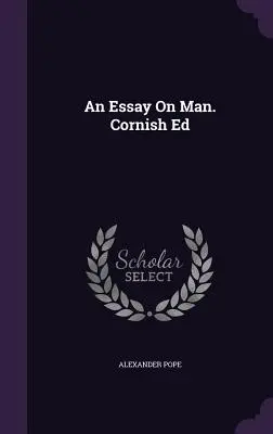 Un eseu despre om. Cornish Ed - An Essay On Man. Cornish Ed