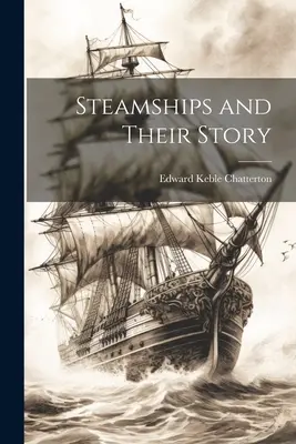 Vapoarele și povestea lor - Steamships and Their Story