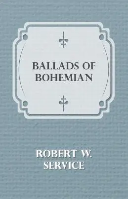 Baladele Boemiei - Ballads of Bohemian