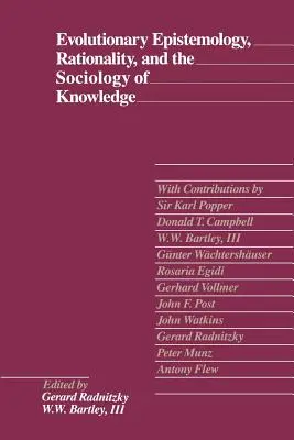 Epistemologia evolutivă, raționalitatea și sociologia cunoașterii - Evolutionary Epistemology, Rationality, and the Sociology of Knowledge